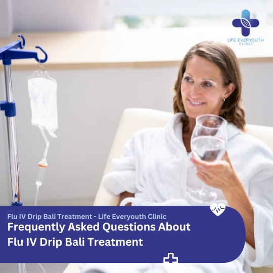 Frequently Asked Questions About Flu IV Drip Bali Treatment