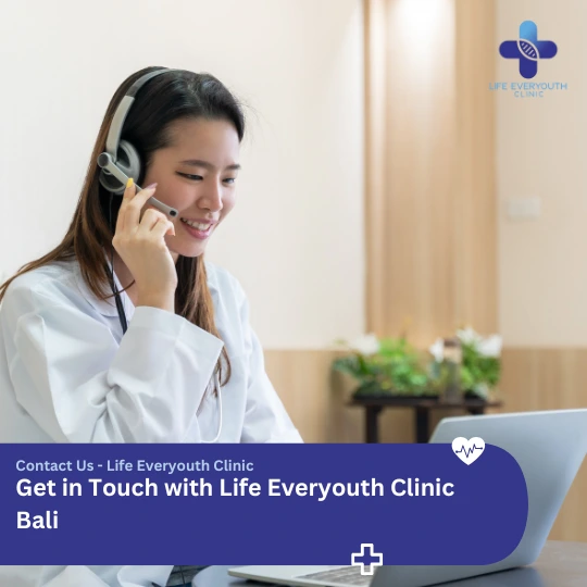 Get in Touch with Life Everyouth Clinic Bali-Contact Us