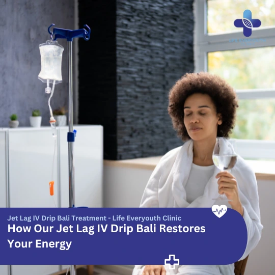 How Our Jet Lag IV Drip Bali Restores Your Energy-Jet Lag IV Drip Bali Treatment